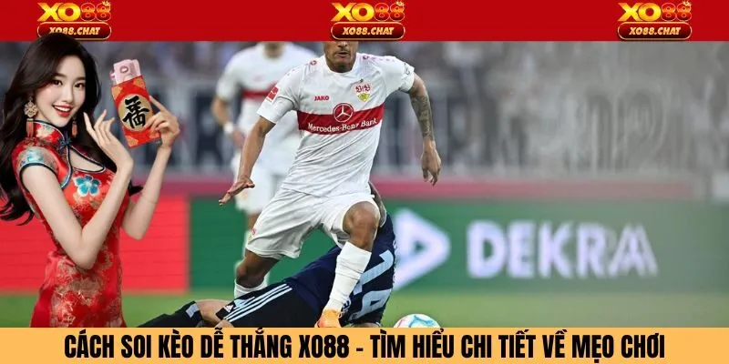 Cách Soi Kèo Dễ Thắng