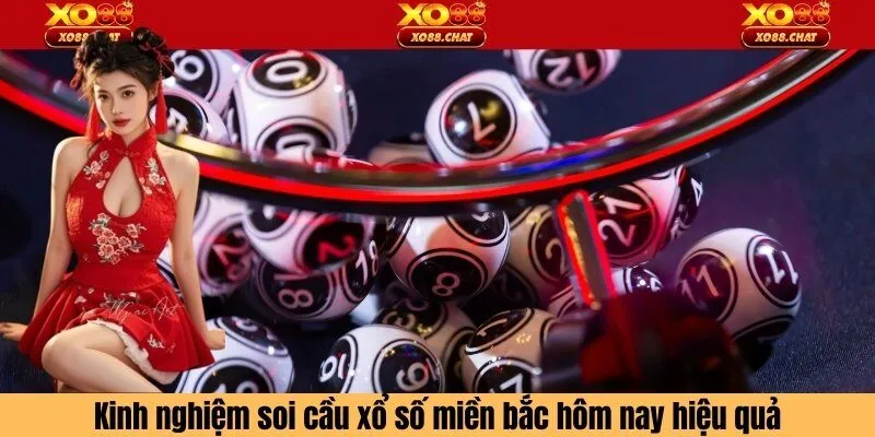 kinh nghiệm soi cầu xổ số miền bắc hôm nay hiệu quả