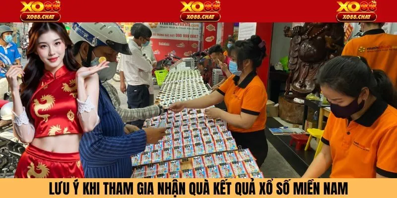 Lưu ý khi tham gia nhận quà kết quả xổ số miền Nam