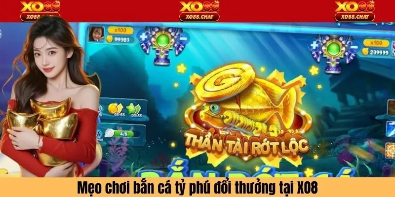 Mẹo chơi bắn cá tại XO88 giúp bạn săn thưởng hiệu quả hơn