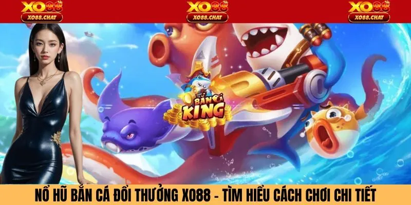 Nổ Hũ Bắn Cá Đổi Thưởng