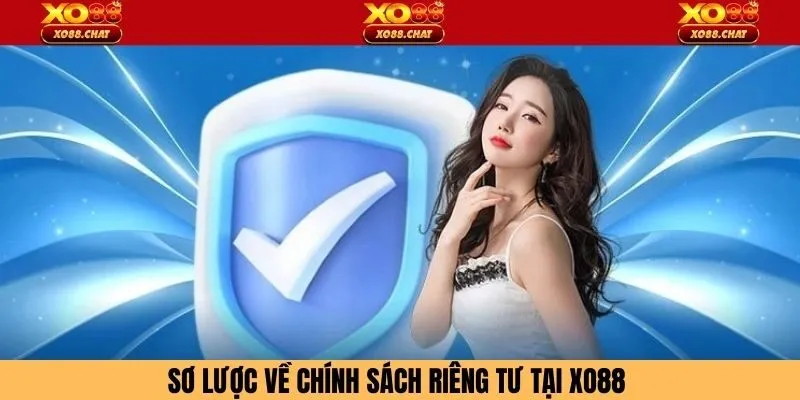 Sơ lược về chính sách riêng tư tại XO88 